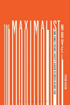 دانلود کتاب The Maximalist Novel: From Thomas Pynchon’s Gravity’s Rainbow to Roberto Bolano’s 2666