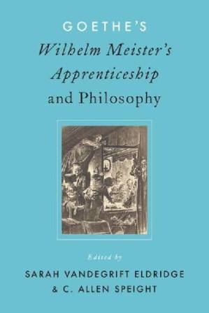 دانلود کتاب Goethe’s Wilhelm Meister’s Apprenticeship and Philosophy