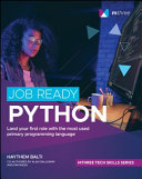 دانلود کتاب Job Ready Python: Land Your First Role With the Most Used Primary Programming Language