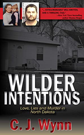 دانلود کتاب Wilder Intentions: Love, Lies and Murder in North Dakota