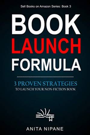 دانلود کتاب Book Launch Formula: 3 Proven Strategies to Launch Your Nonfiction Book