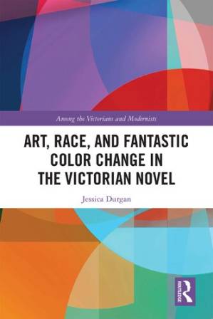دانلود کتاب Art, Race, and Fantastic Color Change in the Victorian Novel