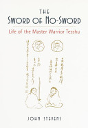 دانلود کتاب The Sword of No-Sword: Life of the Master Warrior Tesshu