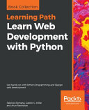 دانلود کتاب Learn Web Development with Python: Get hands-on with Python Programming and Django web development