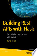 دانلود کتاب Building REST APIs with Flask: Create Python Web Services with MySQL