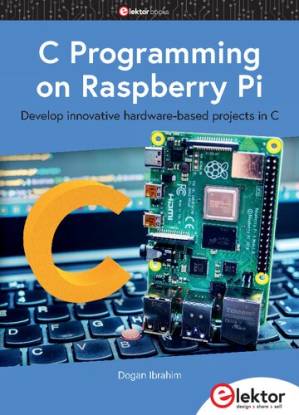 دانلود کتاب C Programming on Raspberry Pi: Develop innovative hardware-based projects in C