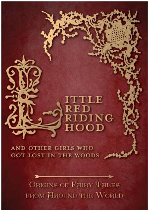 دانلود کتاب Little Red Riding Hood : And Other Girls Who Got Lost in the Woods