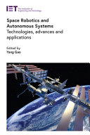 دانلود کتاب Space Robotics and Autonomous Systems Technologies, advances and applications