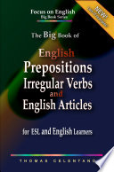 دانلود کتاب The Big Book of English Prepositions, Irregular Verbs, and English Articles for ESL and English Learners