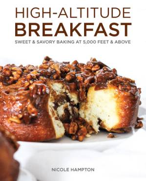 دانلود کتاب High-Altitude Breakfast: Sweet & Savory Baking at 5000 Feet and Above