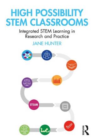 دانلود کتاب High Possibility STEM Classrooms: Integrated STEM Learning in Research and Practice