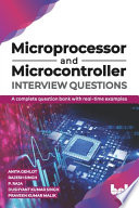 دانلود کتاب Microprocessor and Microcontroller Interview Questions: A complete question bank with real-time examples (English Edition)