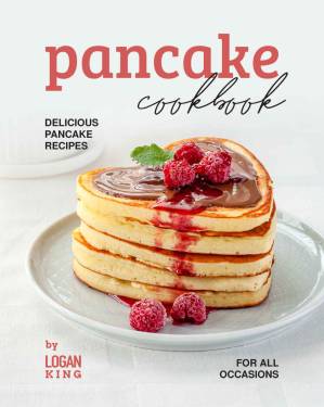 دانلود کتاب Pancake Cookbook: Delicious Pancake Recipes for All Occasions