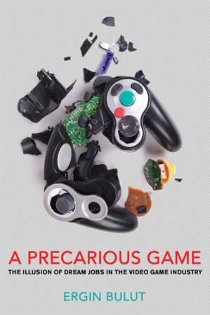 دانلود کتاب A Precarious Game: The Illusion of Dream Jobs in the Video Game Industry