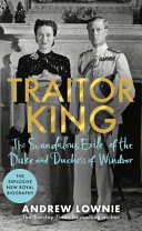 دانلود کتاب Traitor King: The Scandalous Exile of the Duke and Duchess of Windsor