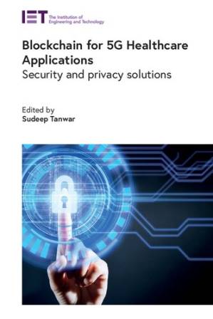 دانلود کتاب Blockchain for 5G Healthcare Applications: Security and privacy solutions (Healthcare Technologies)