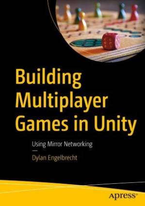 دانلود کتاب Building Multiplayer Games in Unity: Using Mirror Networking