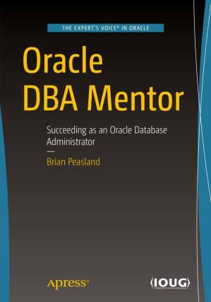 دانلود کتاب Oracle DBA Mentor: Succeeding as an Oracle Database Administrator