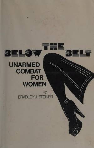 دانلود کتاب Below The Belt: Unarmed Combat For Women