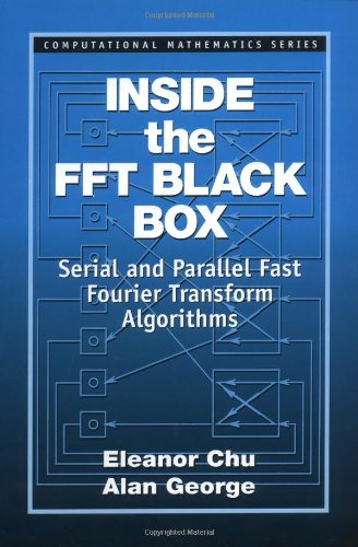 دانلود کتاب Inside The Fft Black Box. Serial And Parallel Fast Fourier Transform Algorithms