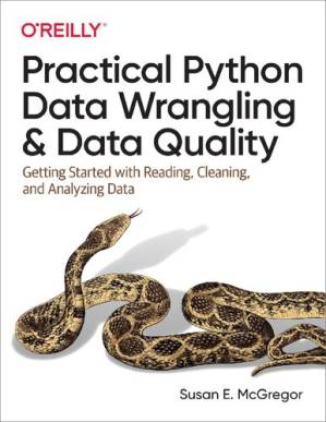 دانلود کتاب Practical Python Data Wrangling and Data Quality (Final Release)