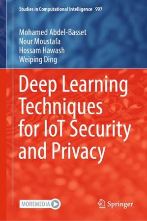 دانلود کتاب Deep Learning Techniques for IoT Security and Privacy (Studies in Computational Intelligence, 997)