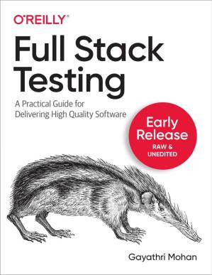 دانلود کتاب Full Stack Testing (Second Early Release)