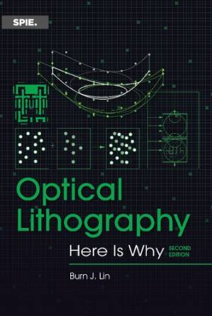 دانلود کتاب Optical Lithography: Here is Why, Second Edition