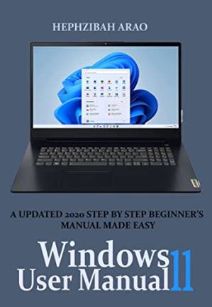 دانلود کتاب Windows 11 User Manual Instructions for Mastering Windows 11 Setup and Tricks