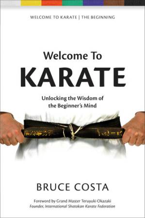 دانلود کتاب Welcome To Karate: Unlocking The Wisdom Of The Beginner’s Mind (Welcome to Karate, 1)