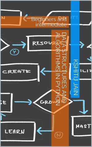 دانلود کتاب DATA STRUCTURES AND ALGORITHMS IN PYTHON: Beginners and intermediate
