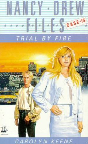 دانلود کتاب Trial by Fire – Nancy Drew Files 15
