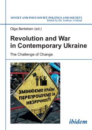 دانلود کتاب Revolution and War in Contemporary Ukraine: The Challenge of Change
