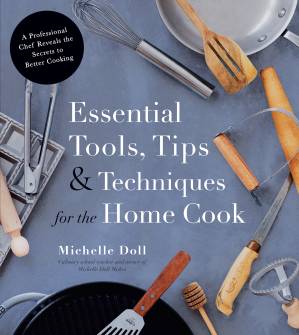 دانلود کتاب Essential Tools, Tips & Techniques for the Home Cook