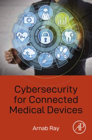 دانلود کتاب Cybersecurity for Connected Medical Devices