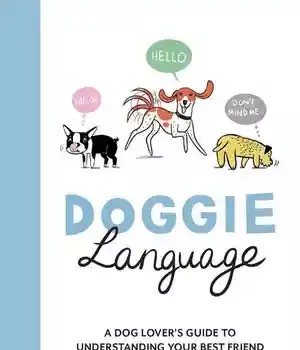 دانلود کتاب Doggie Language: A Dog Lover’s Guide to Understanding Your Best Friend – Language