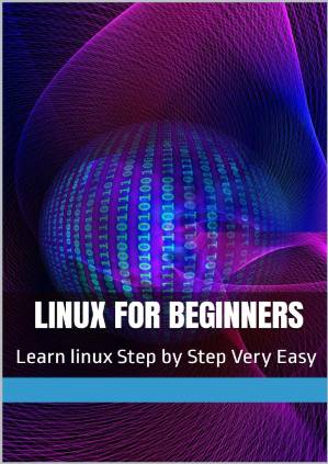 دانلود کتاب Linux for Beginners: Learn linux Step by Step Very Easy