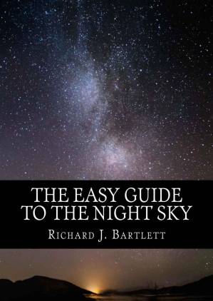 دانلود کتاب The Easy Guide to the Night Sky: Discovering the Constellations with Your Eyes and Binoculars