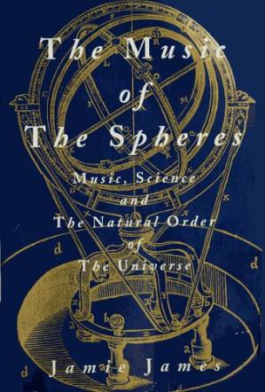 دانلود کتاب The music of the spheres: Music, science, and the natural order of the universe