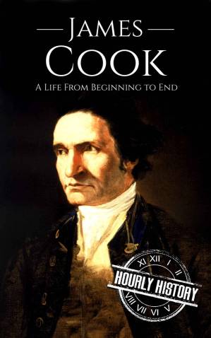 دانلود کتاب James Cook: A Life From Beginning to End (Biographies of Explorers)