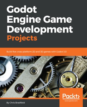 دانلود کتاب Godot Game Engine Projects: Build five cross-platform 2D and 3D games with Godot 3.0