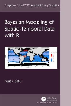 دانلود کتاب Bayesian Modelling of Spatio-Temporal Data with R (Chapman & Hall/CRC Interdisciplinary Statistics)