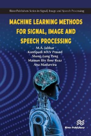دانلود کتاب Machine Learning Methods for Signal, Image and Speech Processing