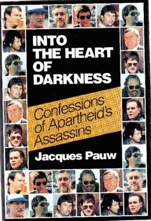 دانلود کتاب Into the Heart of Darkness: Confessions of Apartheid’s Assassins