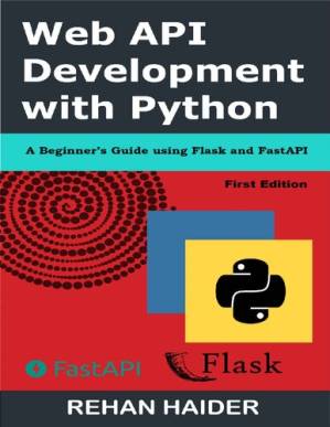 دانلود کتاب Web API Development with Python: A Beginner’s Guide using Flask and FastAPI (Intermediate Python)