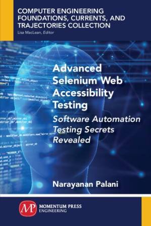 دانلود کتاب Advanced Selenium Web Accessibility Testing: Software Automation Testing Secrets Revealed