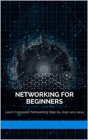 دانلود کتاب Networking for Beginners: Learn Computer Networking Step by step