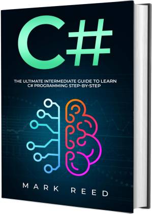 دانلود کتاب C#: The Ultimate Intermediate Guide To Learn C# Programming Step By Step