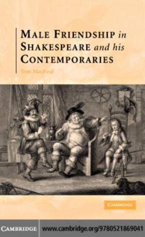 دانلود کتاب Male Friendship in Shakespeare and his Contemporaries