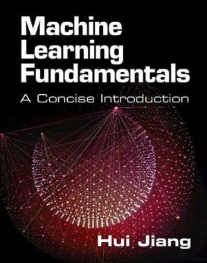 دانلود کتاب Machine Learning Fundamentals: A Concise Introduction